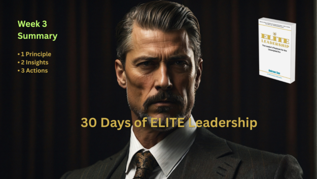 Week 3 Reflection from 30 Days of ELITE Leadership featuring an executive portrait and ELITE Leadership book cover.